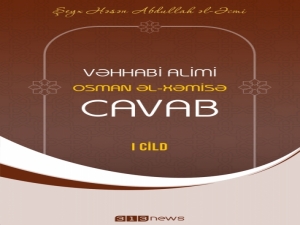 VƏHHABİ ALİMİ OSMAN ƏL-XƏMİSƏ CAVAB - cild 1